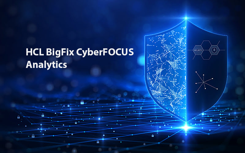 bigfix-CyberFOCUS-9notes