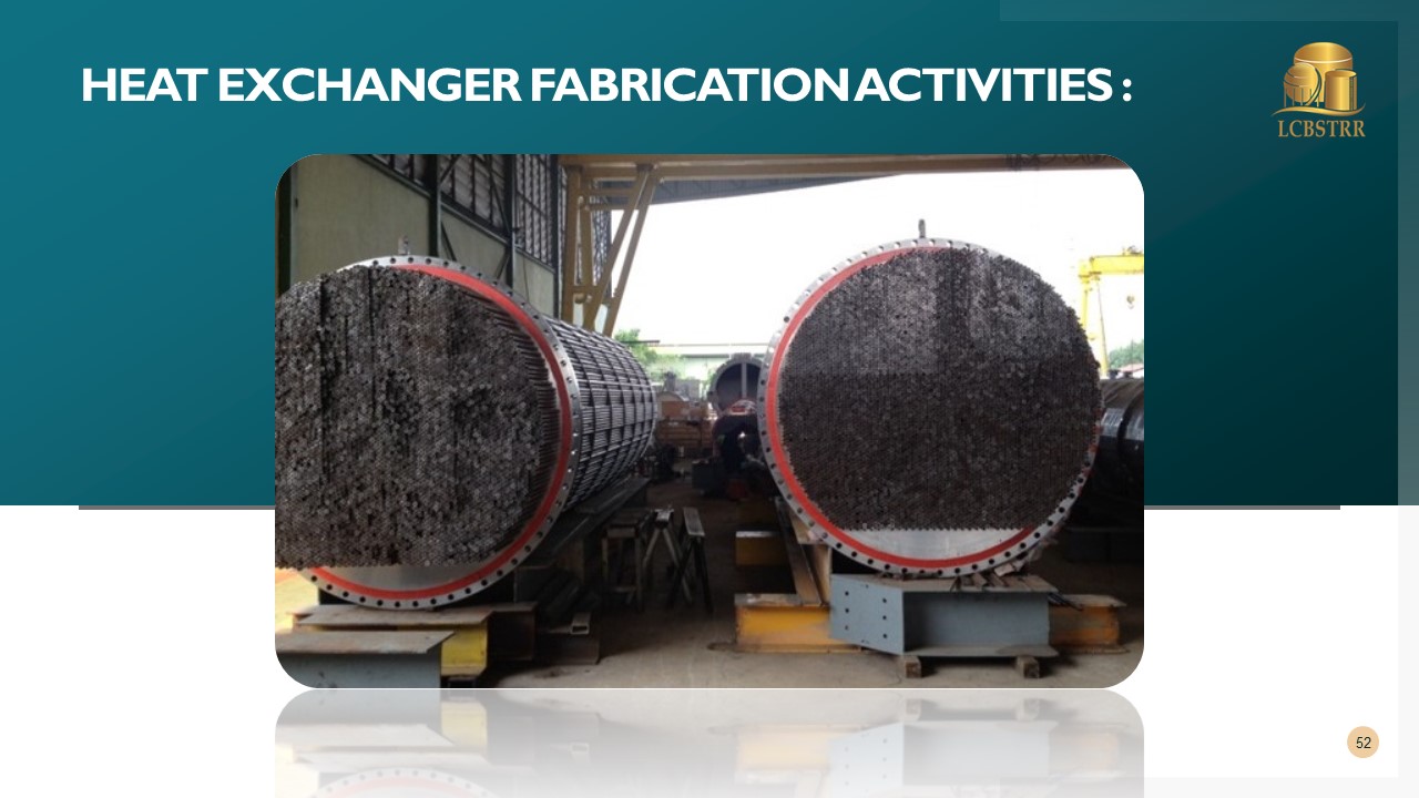 Heat exchanger fabrication activities
