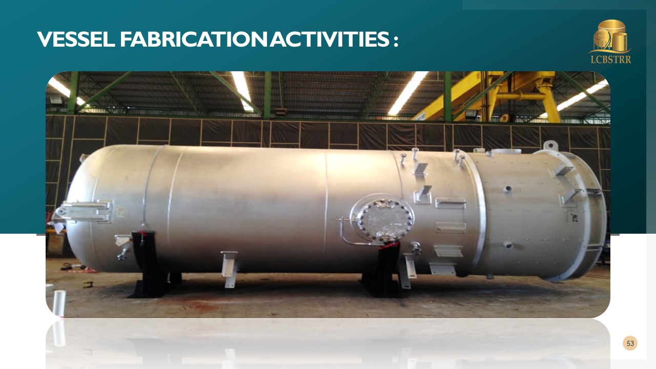 Vessel fabrication activities